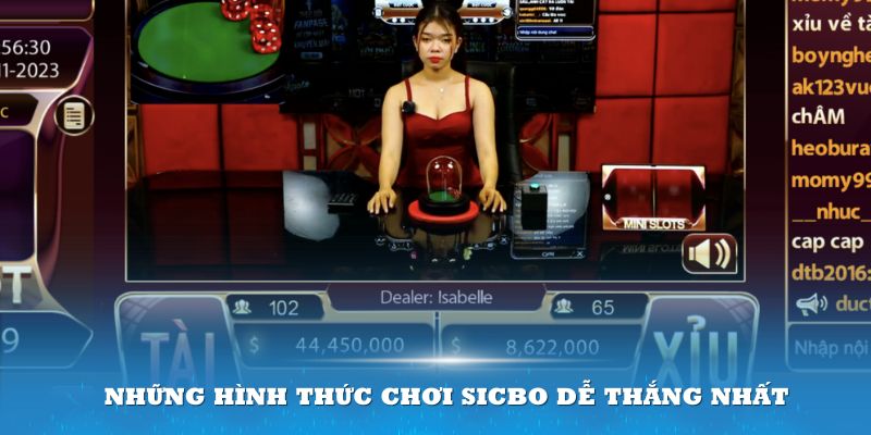 Những hình thức chơi Sicbo dễ thắng nhất